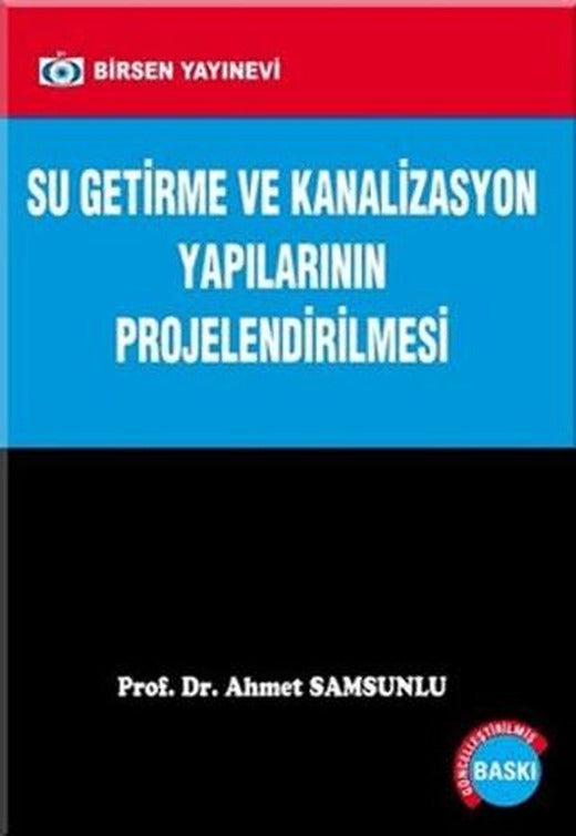 Su Getirme ve Kanalizasyon Yapılarının Projelendirilmesi | Birsen Yayınevi (Ciltsiz)