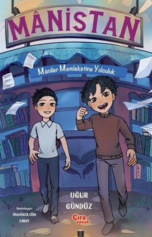 Manistan - Maniler Memleketine Yolculuk | Çıra Çocuk Yayınları