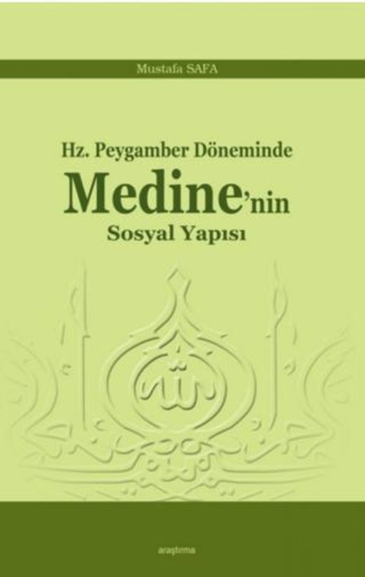 Hz. Peygamber Döneminde Medine'nin Sosyal Yapısı