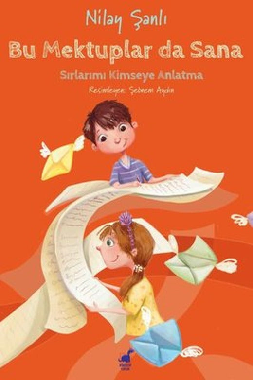 Bu Mektuplar da Sana - Sırlarımı Kimseye Anlatma | Dinozor Çocuk