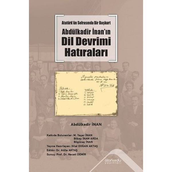 Atatürk'ün Sofrasında Bir Başkurt Abdülkadir İnan'ın Dil Devrimi Hatıraları | Altınordu (İnce Kapak)