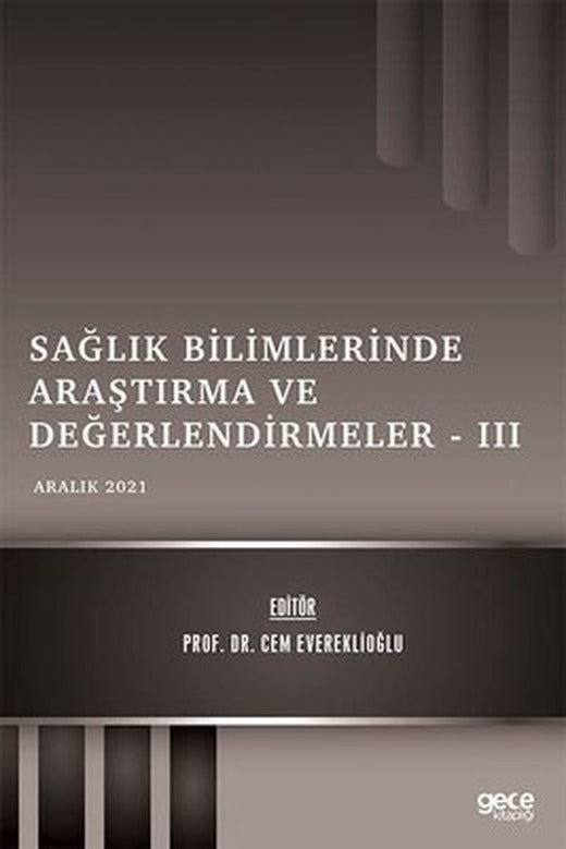 Sağlık Bilimlerinde Araştırma ve Değerlendirmeler 3 - Aralık 2021 | Gece Kitaplığı