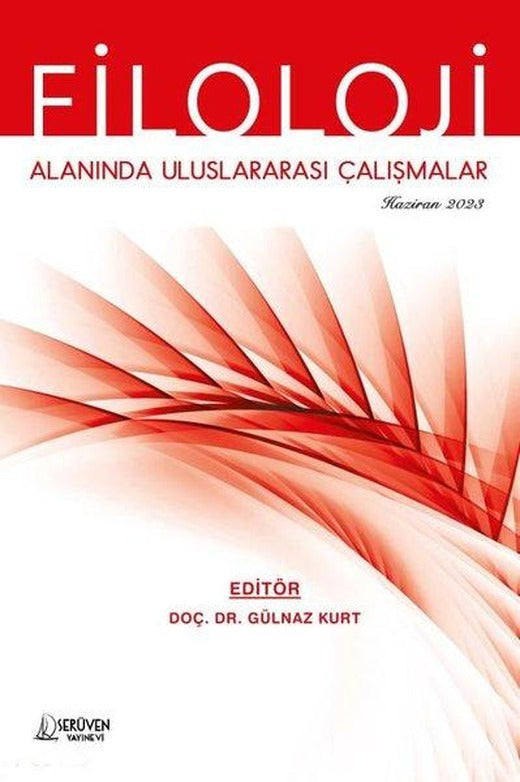 Filoloji Alanında Uluslararası Çalışmalar - Haziran 2023 | Serüven Yayınevi (İnce Kapak)