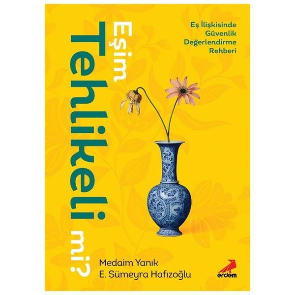 Eşim Tehlikeli mi? | Erdem Yayınları (Ciltsiz)