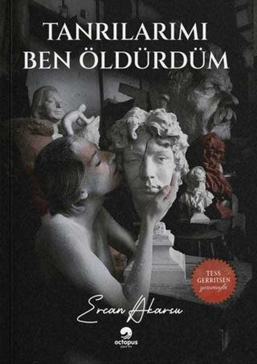 Tanrılarımı Ben Öldürdüm | Octopus Yayınevi (Ciltsiz)
