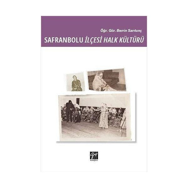 Safranbolu İlçesi Halk Kültürü | Gazi Kitabevi (Ciltsiz)