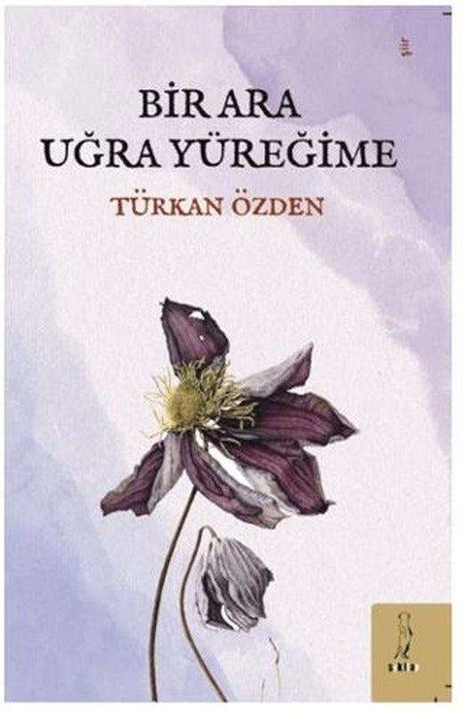Bir Ara Uğra Yüreğime