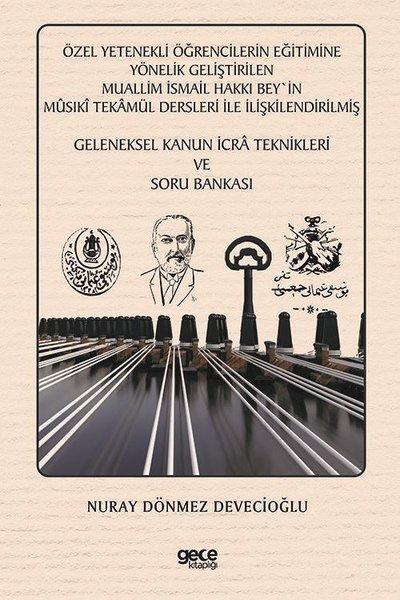 Özel Yetenekli Öğrencilerin Eğitimine Yönelik Geliştirilen Muallim İsmail Hakkı Bey'in Musıki Tekamü | Gece Kitaplığı (İnce Kapak) - Resim 1