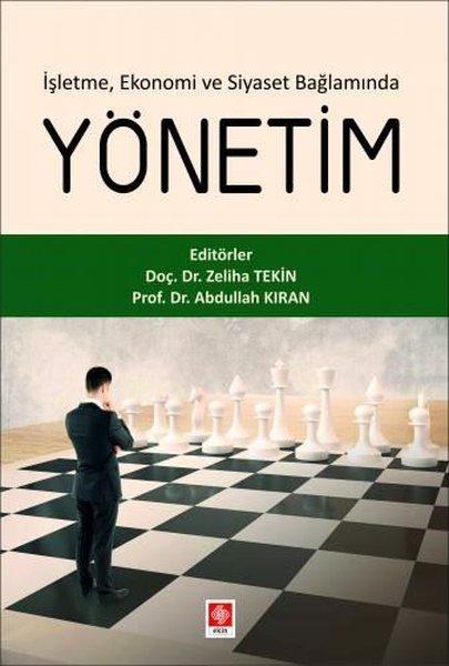 İşletme Ekonomi ve Siyaset Bağlamında Yönetim | Ekin Basım Yayın (İnce Kapak) - Resim 1