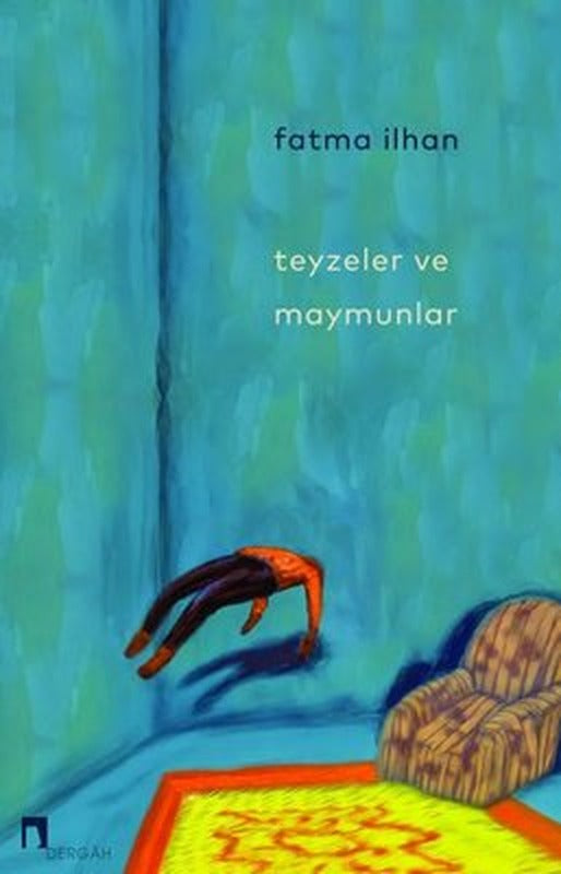 Teyzeler ve Maymunlar | Dergah Yayınları (İnce Kapak)