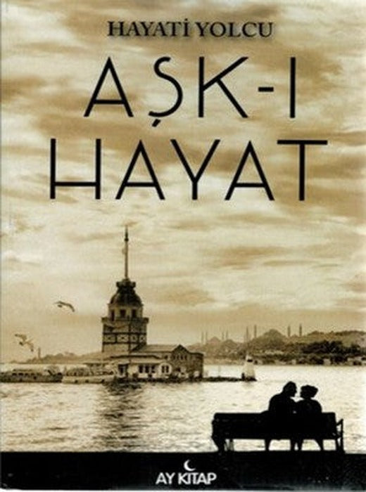 Aşk-ı Hayat | Ay Kitap