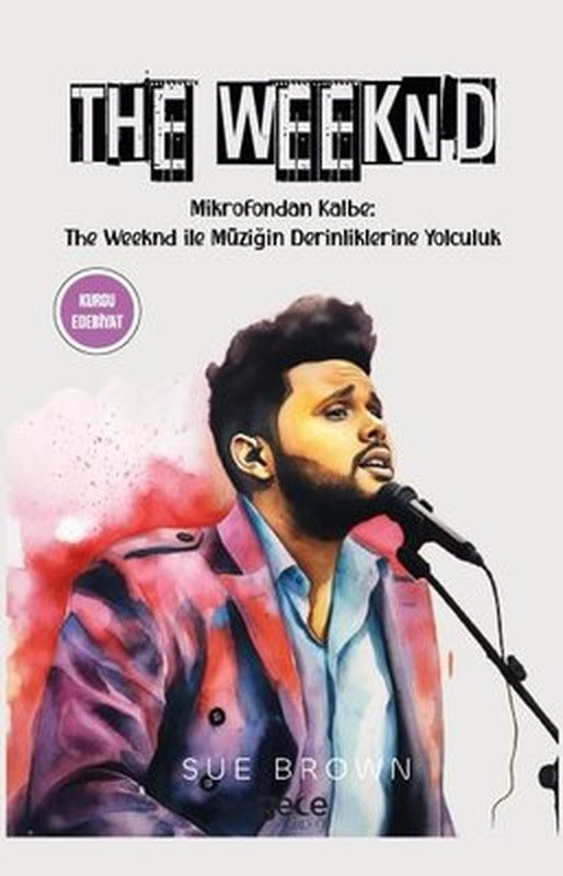 The Weeknd - Mikrofondan Kalbe: The Weeknd İle Müziğin Derinliklerine Yolculuk | Gece Kitaplığı
