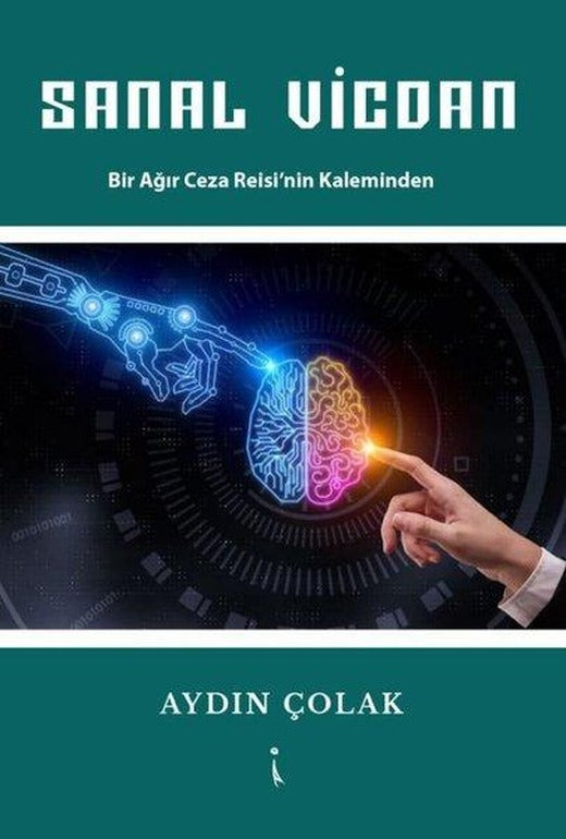 Sanal Vicdan - Bir Ağır Ceza Reisi'nin Kaleminden | İkinci Adam Yayınları (İnce Kapak)