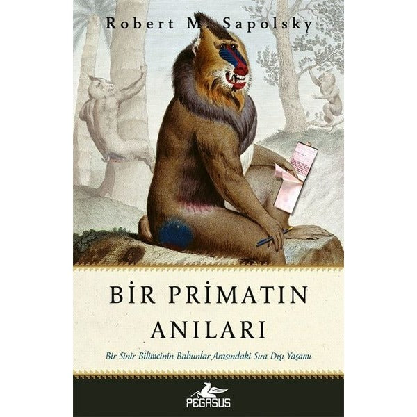 Bir Primatın Anıları: Bir Sinir Bilimcinin Babunlar Arasındaki Sıra Dışı Yaşamı | Pegasus (İnce Kapak)