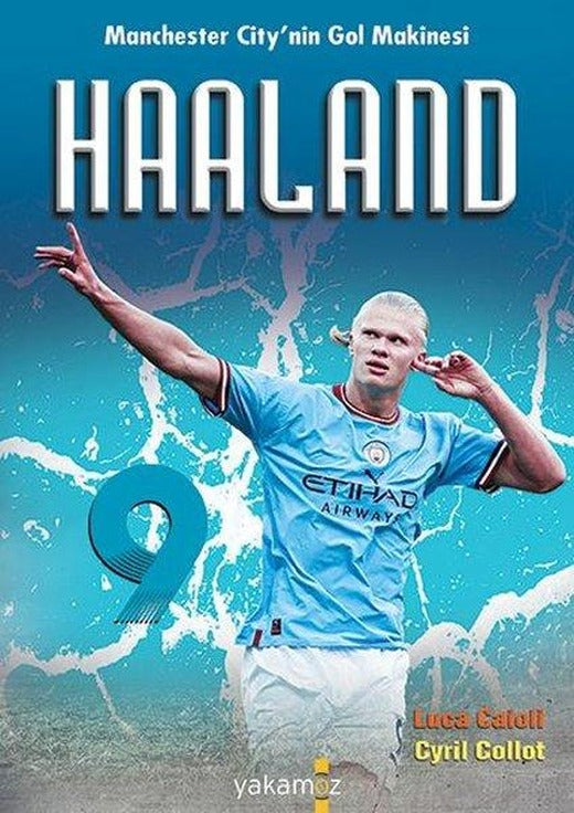 Haaland - Manchester City'nin Gol Makinesi | Yakamoz Yayınları (İnce Kapak)