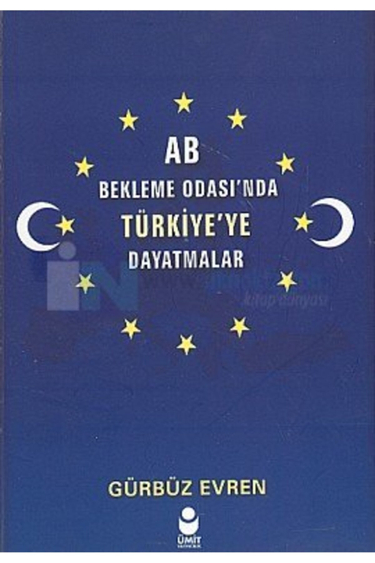 Ab Bekleme Odası'Nda Türkiye'Ye Dayatmalar Gürbüz Evren - Gürbüz Evren kitap kapağı