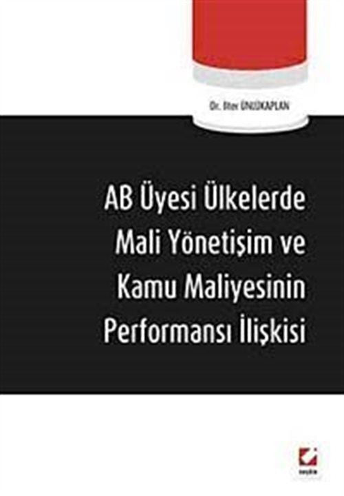 AB Üyesi Ülkelerde Mali Yönetişim ve Kamu Maliyesinin Performans İlişkisi - Dr. İlter Ünlükaplan kitap kapağı