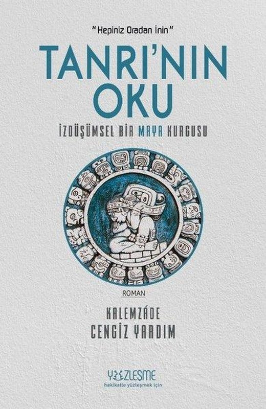 Tanrı'nın Oku - İzdüşümsel Bir Maya Kurgusu | Yüzleşme (İnce Kapak)