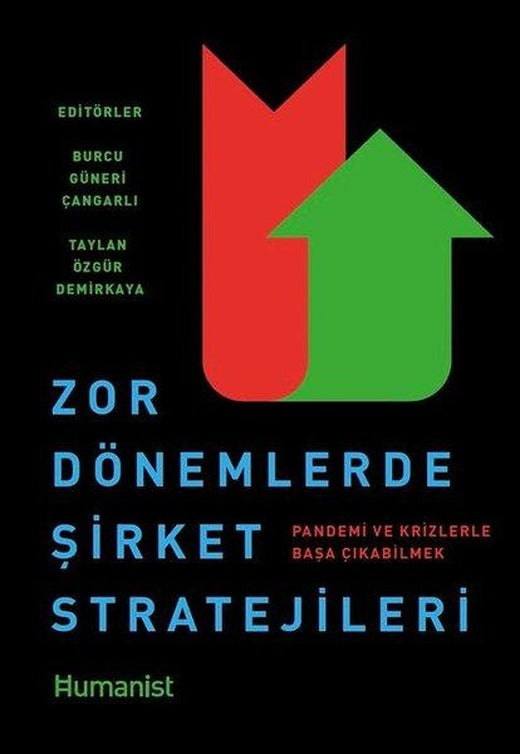 Zor Dönemlerde Şirket Stratejileri: Pandemi ve Krizlerle Başa Çıkabilmek | Humanist Kitap Yayıncılık (İnce Kapak)