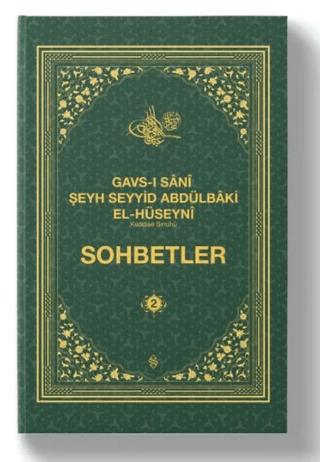 Gavsı Sani Şeyh Seyyid Abdülbaki El-Hüseyni (k.s.) Sohbetler - 2