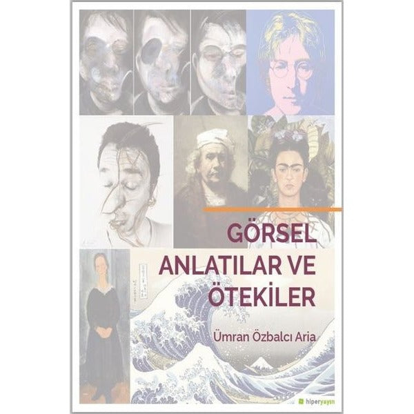 Görsel Anlatılar ve Ötekiler | Hiperlink Yayınları (Ciltsiz)