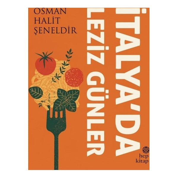 İtalya'da Leziz Günler | Hep Kitap (İnce Kapak)