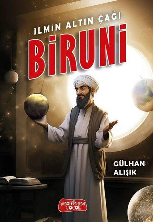 İlmin Altın Çağı Biruni | Yediveren Çocuk (İnce Kapak)