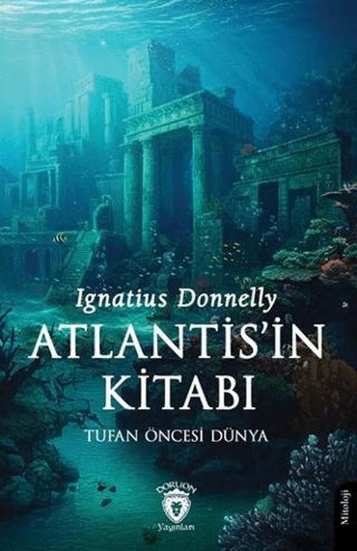 Atlantis'in Kitabı Tufan Öncesi Dünya | Dorlion Yayınları (Ciltsiz)