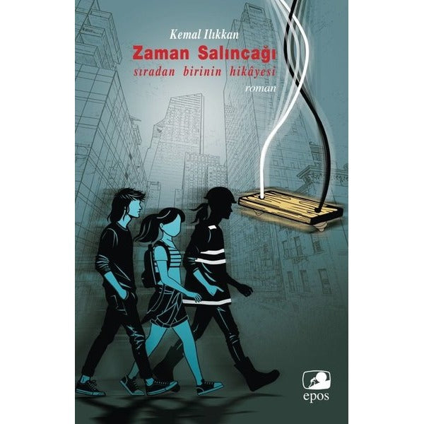 Zaman Salıncağı - Sıradan Birinin Hikayesi | Epos Yayınları (İnce Kapak)