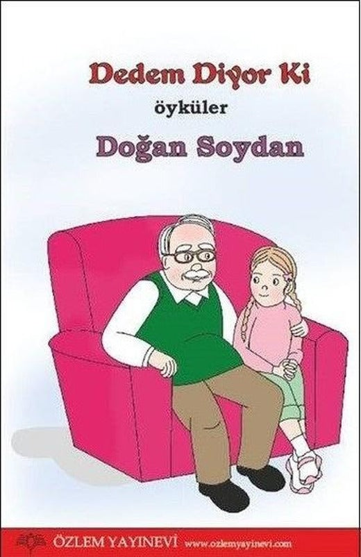 Dedem Diyor Ki | Özlem Yayınevi (İnce Kapak)