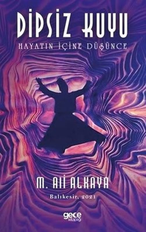 Dipsiz Kuyu - Hayatın İçine Düşünce | Gece Kitaplığı