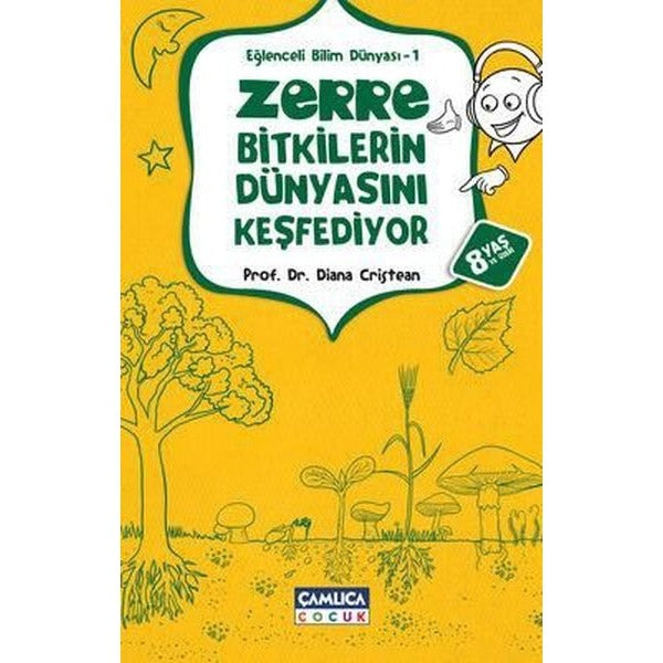 Zerre Bitkilerin Dünyasını Keşfediyor - Eğlenceli Bilim Dünyası 1 | Çamlıca Çocuk Yayınları
