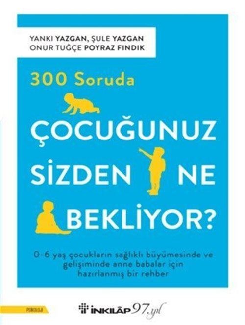 300 Soruda Çocuğunuz Sizden Ne Bekliyor? | İnkılap Kitabevi (İnce Kapak)