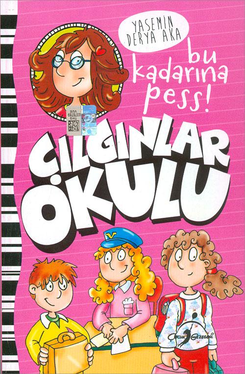 Bu Kadarına Pess! - Çılgınlar Okulu - Yasemin Derya Aka - Çocuk Gezegeni | Çocuk Gezegeni - Resim 1