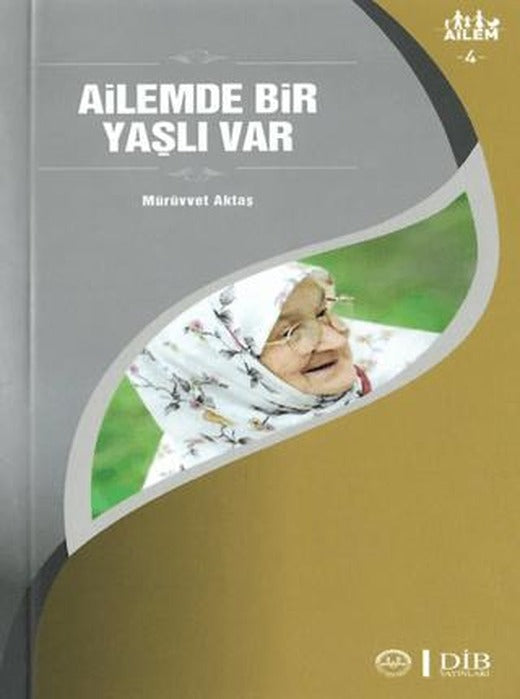 Ailemde Bir Yaşlı Var Ailem 4 | Diyanet İşleri Başkanlığı (Ciltsiz)