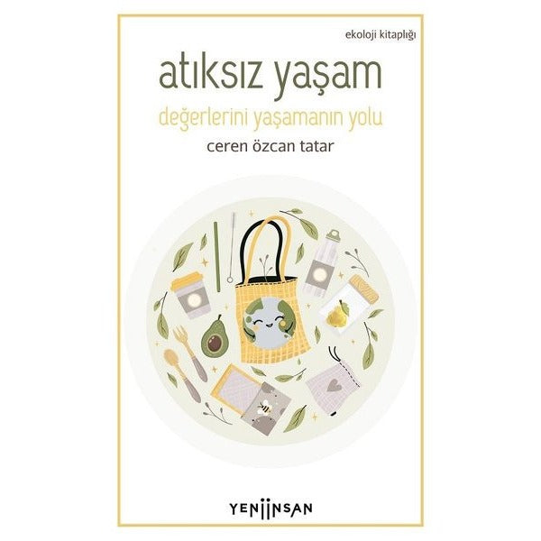 Atıksız Yaşam | Yeni İnsan Yayınevi (İnce Kapak)