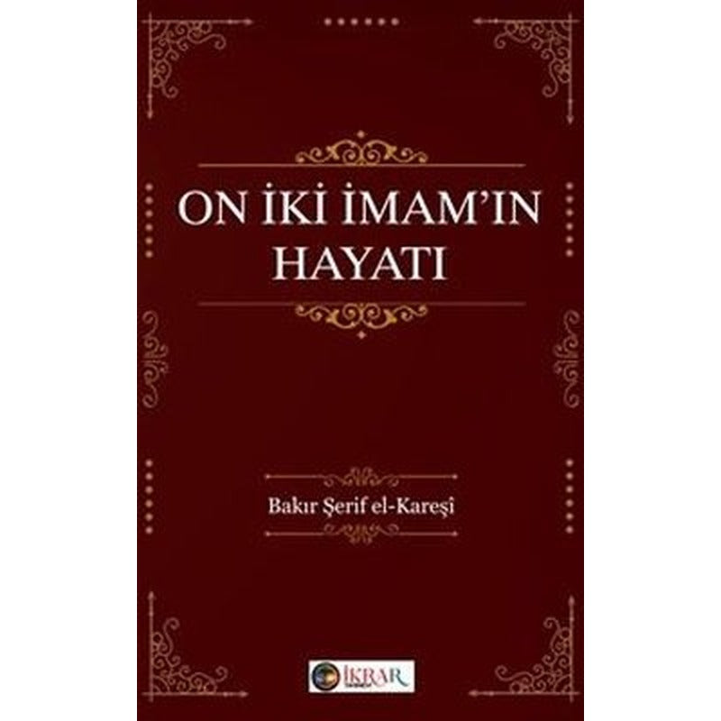 On İki İmam'ın Hayatı | İkrar Yayınevi (İnce Kapak)