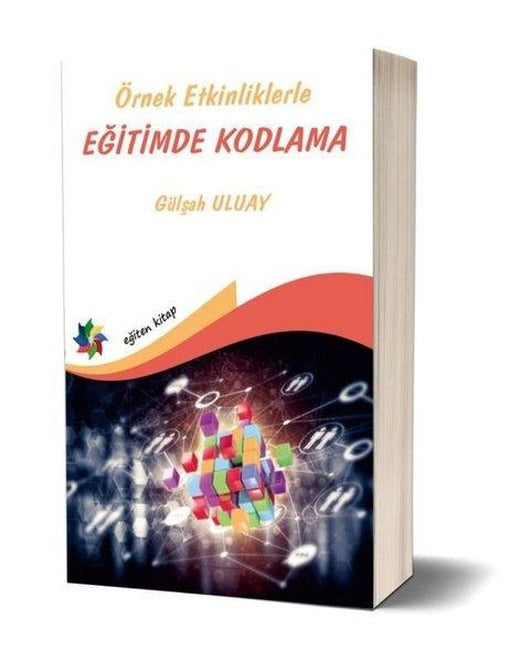 Örnek Etkinliklerle Eğitimde Kodlama | Eğiten Kitap (İnce Kapak)