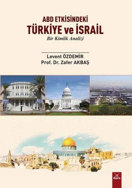 ABD Etkisindeki Türkiye ve İsrail - Dr. Zafer Akbaş kitap kapağı