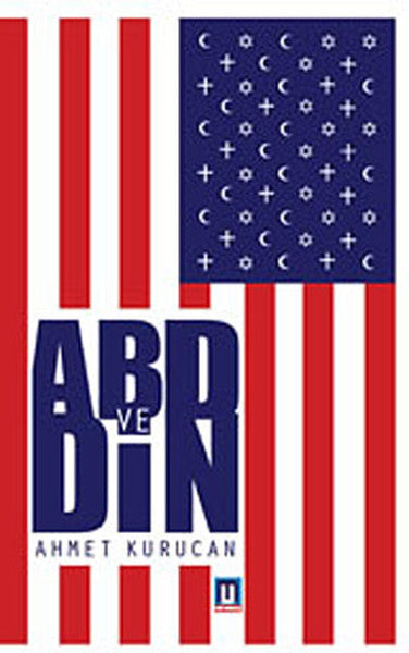 ABD ve Din - Ahmet Kurucan kitap kapağı