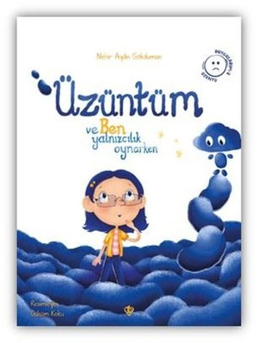 Üzüntüm ve Ben Yalnızcılık Oynarken |Türkiye Diyanet Vakfı Yayınları (İnce Kapak)