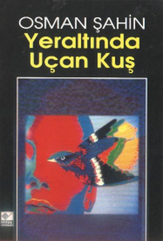 Yeraltından Uçan Kuş | Kaynak Yayınları - Çağdaş Edebiyat Dizisi (İnce Kapak)