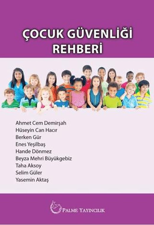 Çocuk Güvenliği Rehberi | Palme Yayıncılık (Ciltsiz)