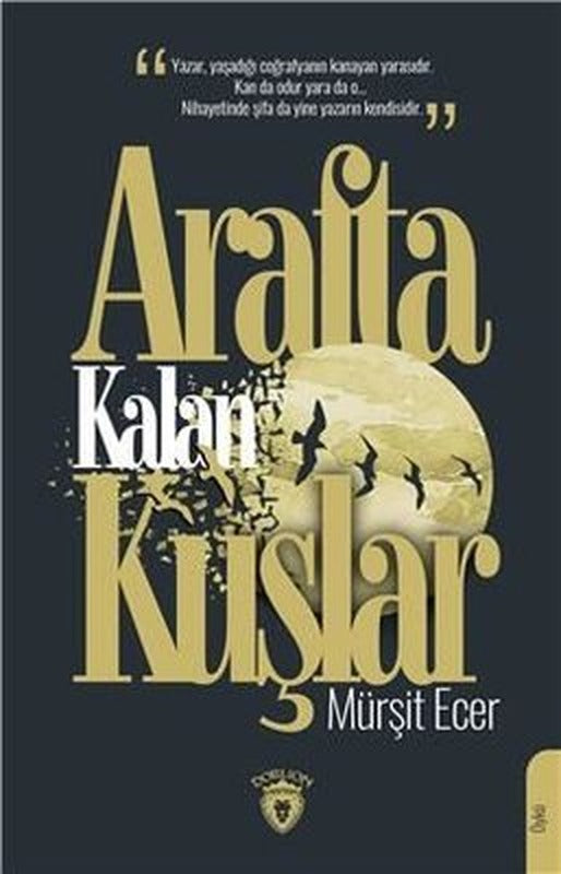 Arafta Kalan Kuşlar | Dorlion Yayınevi