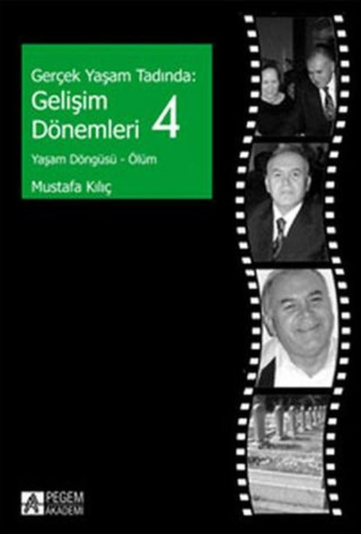Gerçek Yaşam Tadında: Gelişim Dönemleri - 4 | Pegem Akademi Yayıncılık (Ciltsiz)