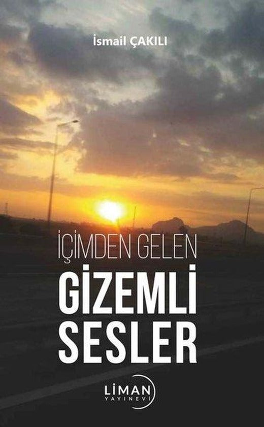 İçimden Gelen Gizemli Sesler | Liman Yayınevi (İnce Kapak)