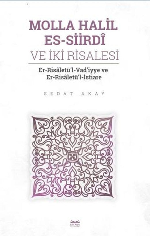 Molla Halil es - Siirdi ve İki Risalesi | Kitabe Yayınları (Ciltsiz)