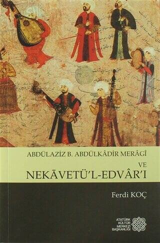 Abdülaziz B. Abdülkadir Meragi Ve Nekavetül Edvarı - Ferdi Koç kitap kapağı