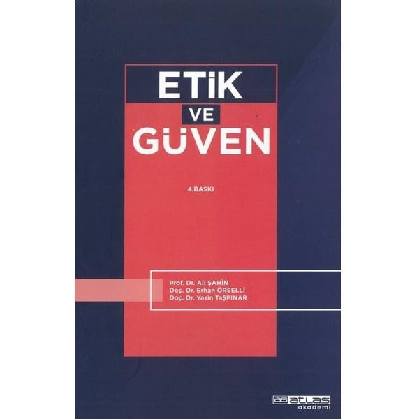 Etik ve Güven | Atlas Akademi Yayınları (İnce Kapak)