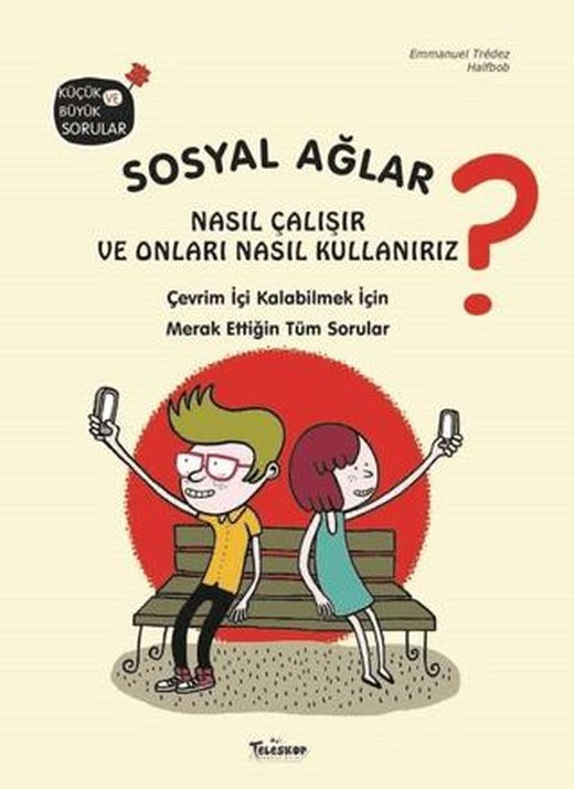 Sosyal Ağlar Nasıl Çalışır ve Onları Nasıl Kullanırız? | Teleskop Popüler Bilim (Ciltli)